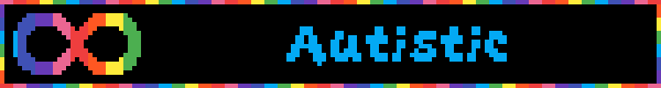 A rainbow blinkie reading "autistic" with the infinity symbol.